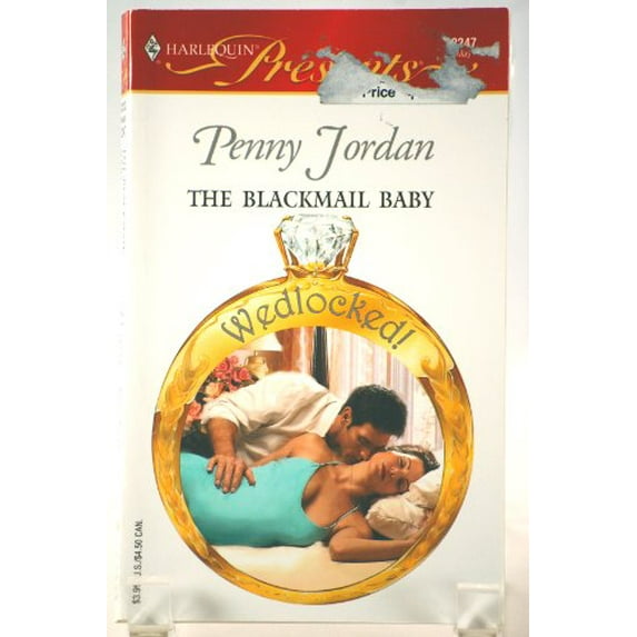 Pre-Owned The Blackmail Baby (Wedlocked!) (Harlequin Presents, 2247) (Unknown) 0373122470 9780373122479