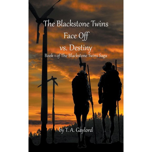 The Blackstone Twins Saga The Blackstone Twins Face Off vs. Destiny, Book 1, (Paperback)