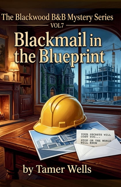 Blackwood B&b Mysteries Series: A Small The Blackwood B&B Mysteries: VOL7: Blackmail in the Blueprint., Book 7, (Paperback)