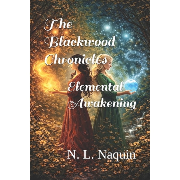 The Blackwood Chronicles: Elemental Awakening, (Paperback)