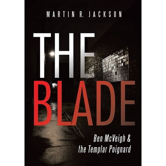 The Blade: Ben McVeigh & the Templar Poignard, (Paperback)
