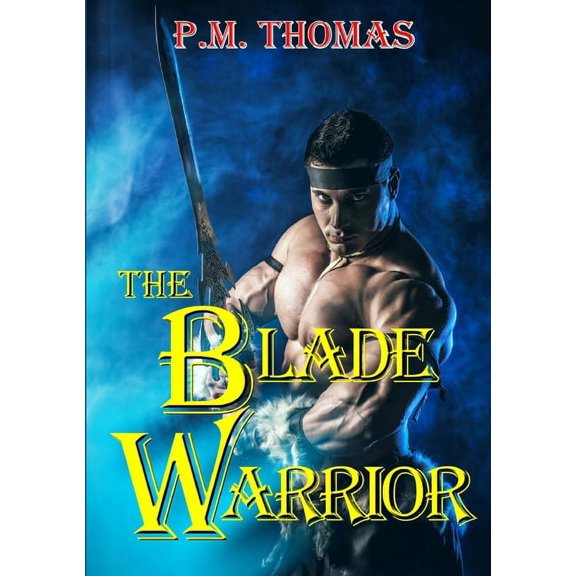 The Blade Warrior, (Paperback)