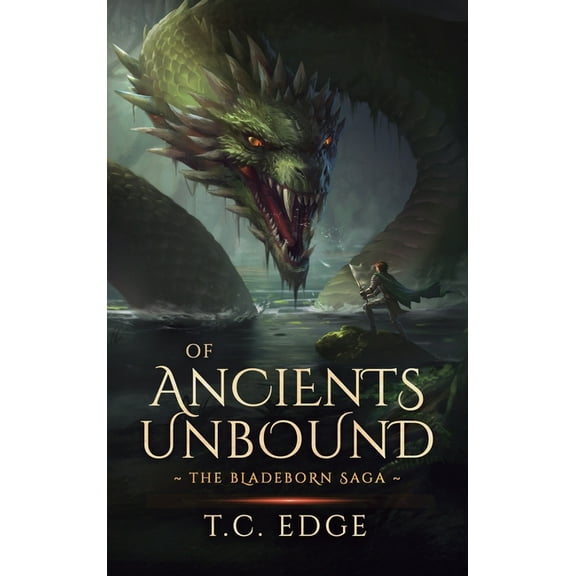 The Bladeborn Saga Of Ancients Unbound, Book 7, (Hardcover)