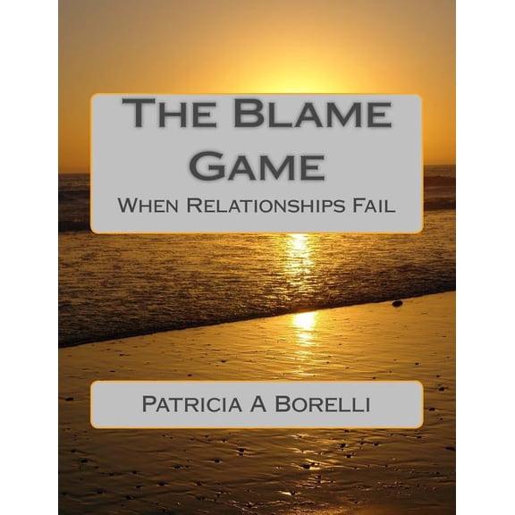 The Blame Game: When Relationships Fail