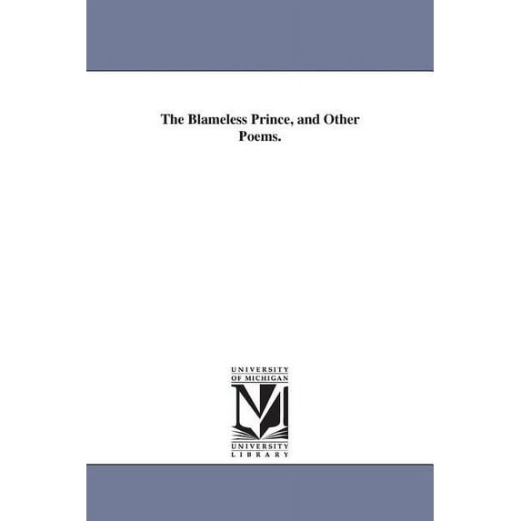 The Blameless Prince, and Other Poems., (Paperback)