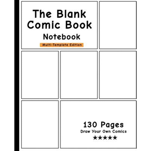 Pre-Owned The Blank Comic Book Notebook -Multi-Template Edition: Draw Your Own Awesome Comics, Variety Of Comic Templates, (Draw Comics The Fun Way)-[Professional Binding]