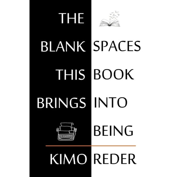 The Blank Spaces This Book Brings Into Being, (Paperback)