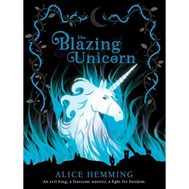 Pre-Owned The Blazing Unicorn (Paperback) by Alice Hemming