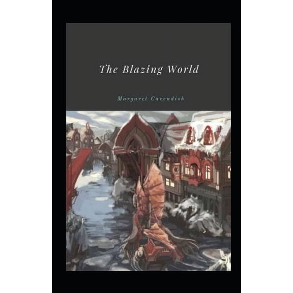 The Blazing World Illustrated (Paperback)