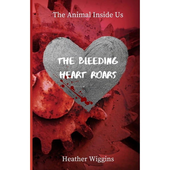 The Bleeding Heart Roars (Paperback)