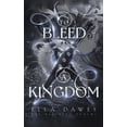 thumbnail image 1 of The Bleeding Realms To Bleed A Kingdom, Book 1, (Hardcover), 1 of 1