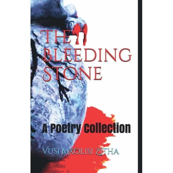 The Bleeding Stone: A Poetry Collection, (Paperback)