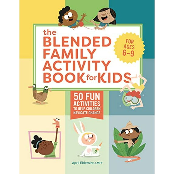 Pre-Owned The Blended Family Activity Book for Kids: 50 Fun Activities to Help Children Navigate Change (Paperback) 1638071950 9781638071952