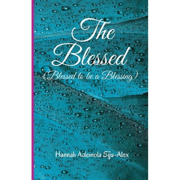 The Blessed: Blessed to be a Blessing