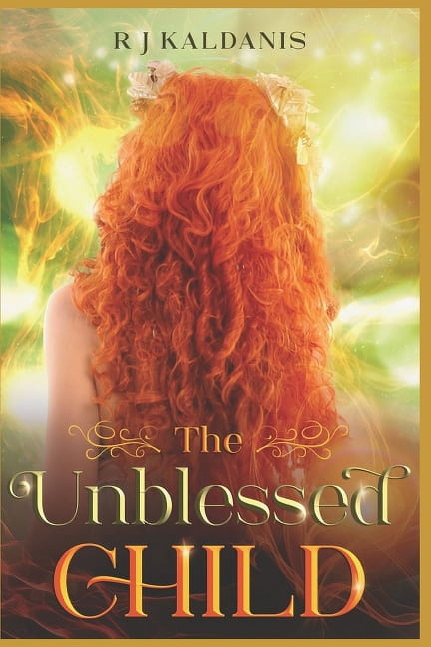 The Blessed Chronicles The Unblessed Child, Book 1, (Paperback)