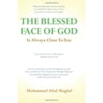 thumbnail image 1 of Pre-Owned The Blessed Face of God is Always Close to You: Whichever Direction You Turn, You Will Find the Blessed Face of God (Paperback) 0615474683 9780615474687, 1 of 1