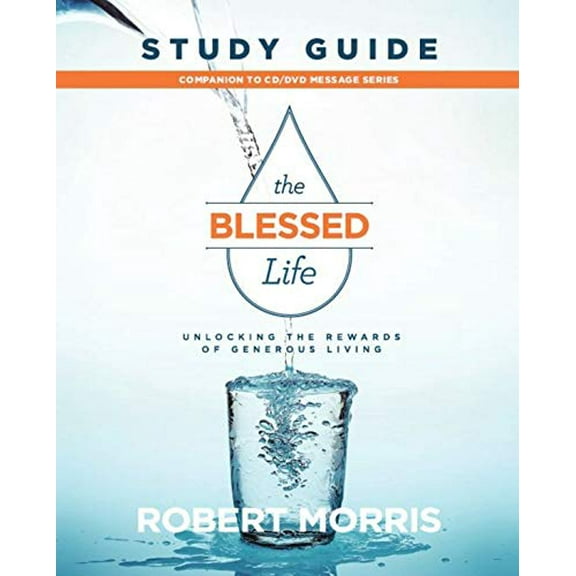 Pre-Owned The Blessed Life Study Guide: Unlocking the Rewards of Generous Living (Paperback) 1949399923 9781949399929