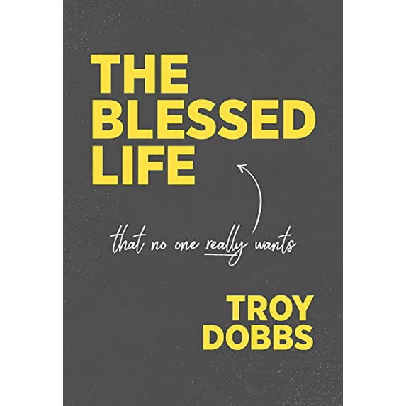 Pre-Owned The Blessed Life: That No One Really Wants (Hardcover) 193988120X 9781939881205
