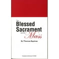 thumbnail image 1 of Pre-Owned The Blessed Sacrament and the Mass Paperback, 1 of 1