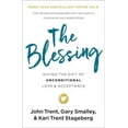 thumbnail image 1 of The Blessing: Giving the Gift of Unconditional Love and Acceptance, (Paperback), 1 of 2