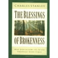 thumbnail image 1 of The Blessings of Brokenness: Why God Allows Us to Go Through Hard Times (Hardcover) by Dr. Charles Stanley, 1 of 1