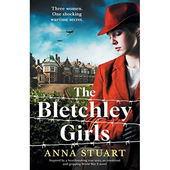 Pre-Owned The Bletchley Girls: Inspired by a heartbreaking true story, an emotional and gripping World War 2 novel (Paperback) 1803147431 9781803147437