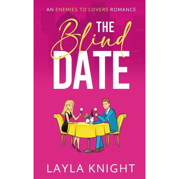 The Blind Date : An Enemies To Lovers Romance (Paperback)