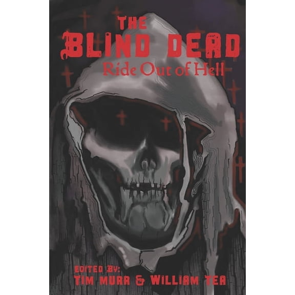 The Blind Dead Ride Out of Hell, (Paperback)