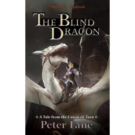 Pre-Owned The Blind Dragon: A Tale from the Canon of Tarn (Paperback) 1944296026 9781944296025