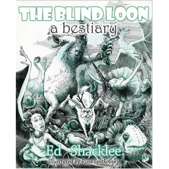 The Blind Loon - A Bestiary (Hardcover)