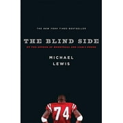 MICHAEL LEWIS The Blind Side: Evolution of a Game, (Hardcover)
