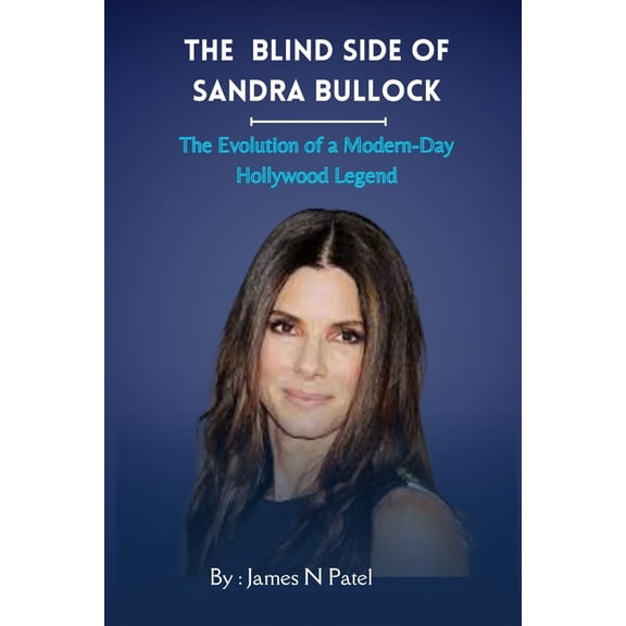The Blind Side of Sandra Bullock, (Paperback)