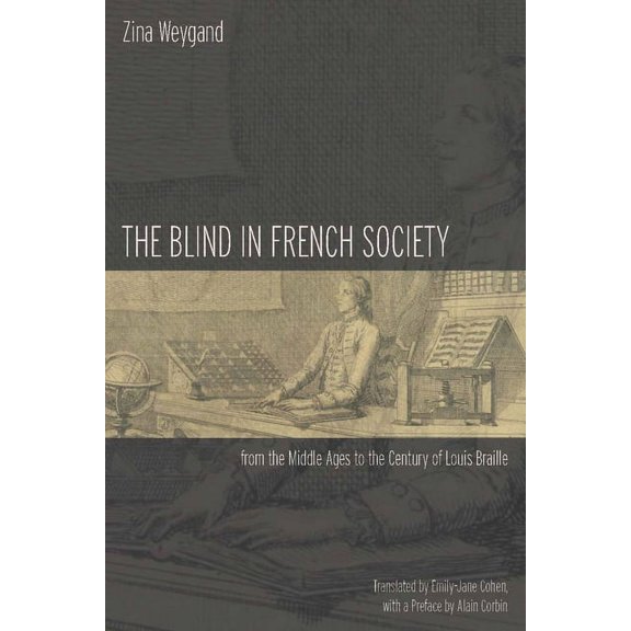 The Blind in French Society from the Middle Ages to the Century of Louis Braille, (Hardcover)