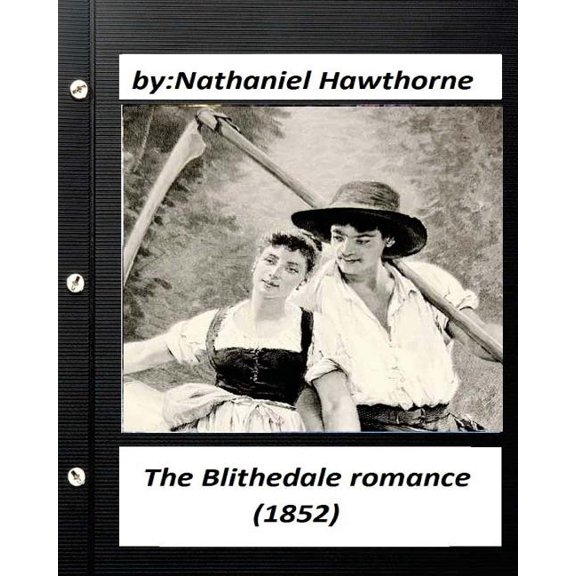 The Blithedale romance (1852) by Nathaniel Hawthorne (World's Classics), (Paperback)
