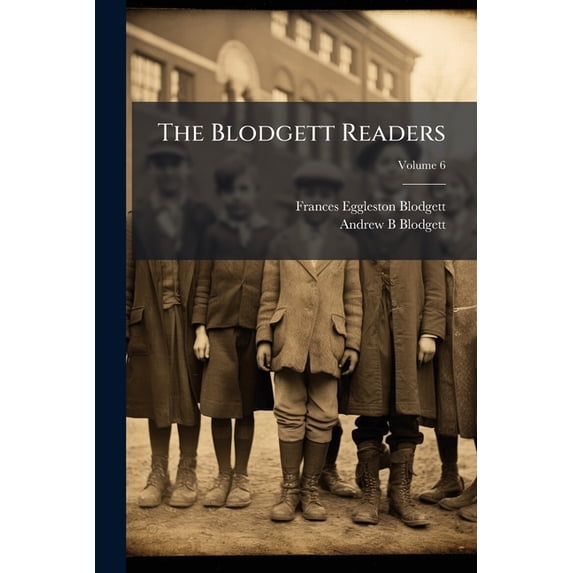 The Blodgett Readers : Primer-; Volume 6 (Paperback)