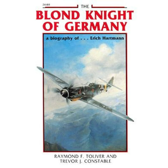 Pre-Owned The Blond Knight of Germany: A Biography Of...Erich Hartmann (Paperback) 0830681892 9780830681891