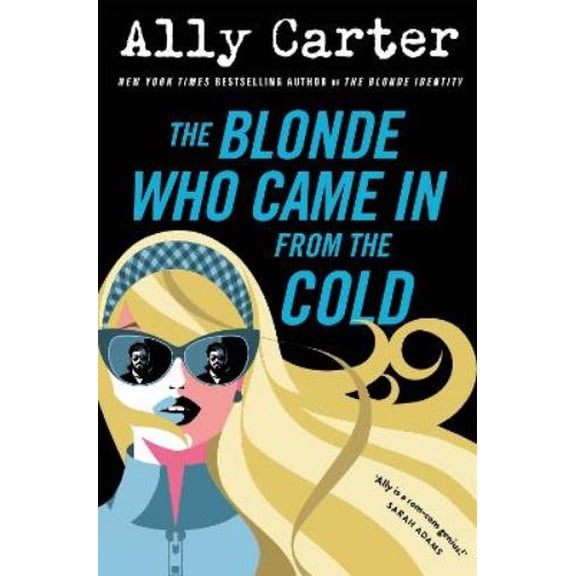 Ally Carter The Blonde Who Came in from the Cold (Paperback)