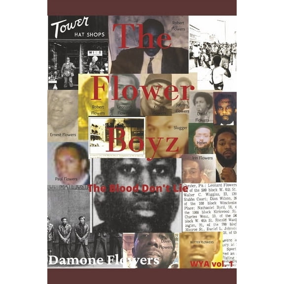The Blood Don't Lie: The Flower Boyz : The Blood Don't Lie (Series #1) (Paperback)