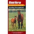 thumbnail image 1 of Pre-Owned The Blood-Horse Authoritative Guide to Breeding Thoroughbreds (Paperback) 1581501382 9781581501384, 1 of 1