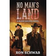 The Blood Hounds No Man's Land A Blood Hounds Novel, Book 2, Paperback