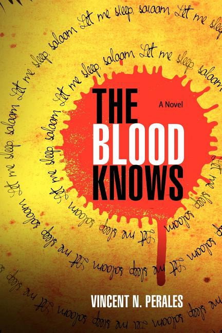 The Blood Knows Paperback 1467908762 9781467908764 Vincent N. Perales