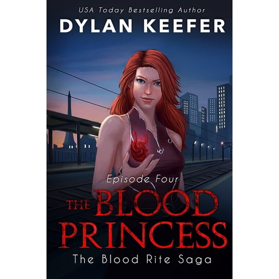 The Blood Princess : Episode Four: A Vampire Dark Fantasy Novel (Paperback)