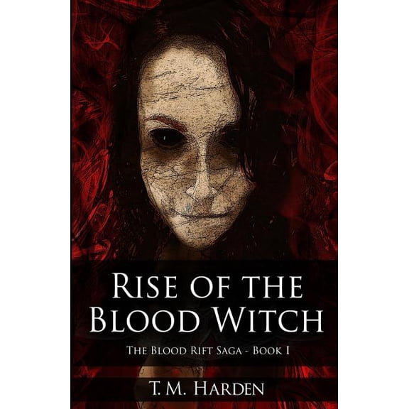 The Blood Rift Saga: Rise of the Blood Witch (Paperback)