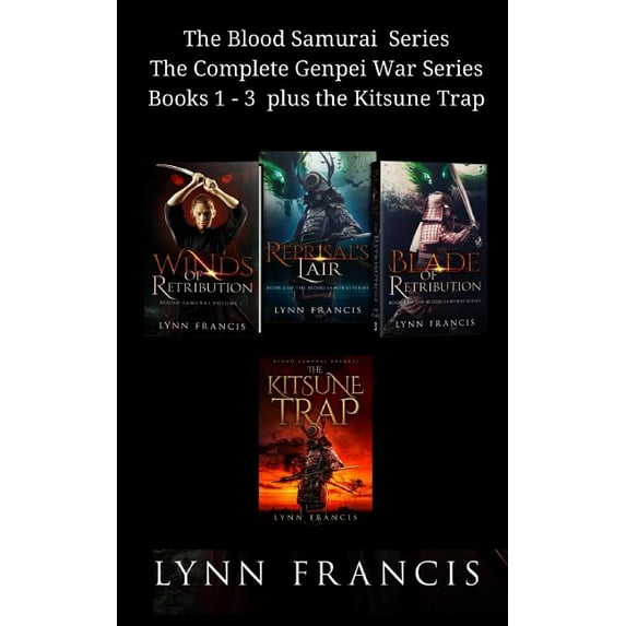 The Blood Samurai Series the Complete Genpei War Series Books 1 - 3 Plus the Kitsune Trap (Series #4) (Paperback)