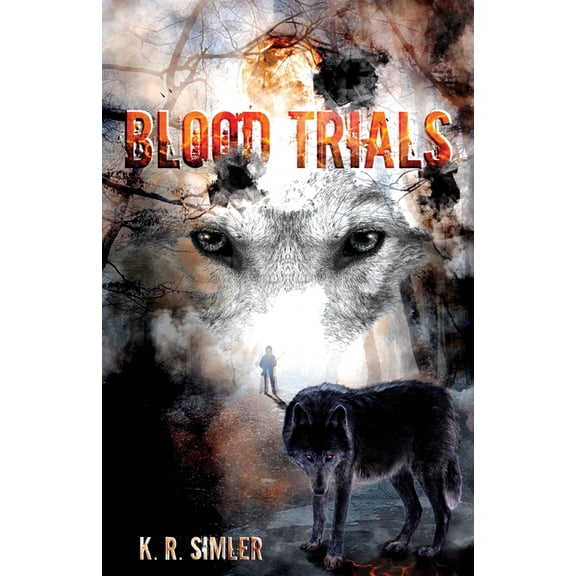 The Blood Wolf Trilogy Blood Trials, Book 2, (Paperback)