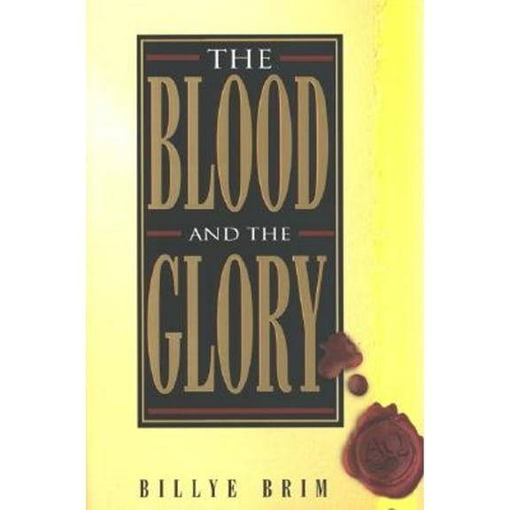 Pre-Owned The Blood and the Glory (Paperback) 157794058X 9781577940586