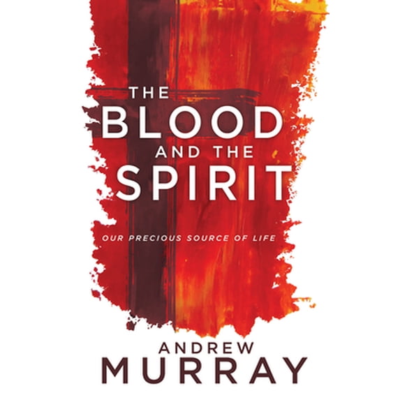 Pre-Owned The Blood and the Spirit: Our Precious Source of Life (Paperback) 1641230231 9781641230230