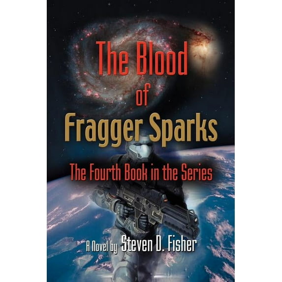 The Blood of Fragger Sparks: The Fourth Book in the Series, (Paperback)