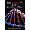 thumbnail image 1 of The Blood of Jesus As Our Healer, (Paperback), 1 of 1