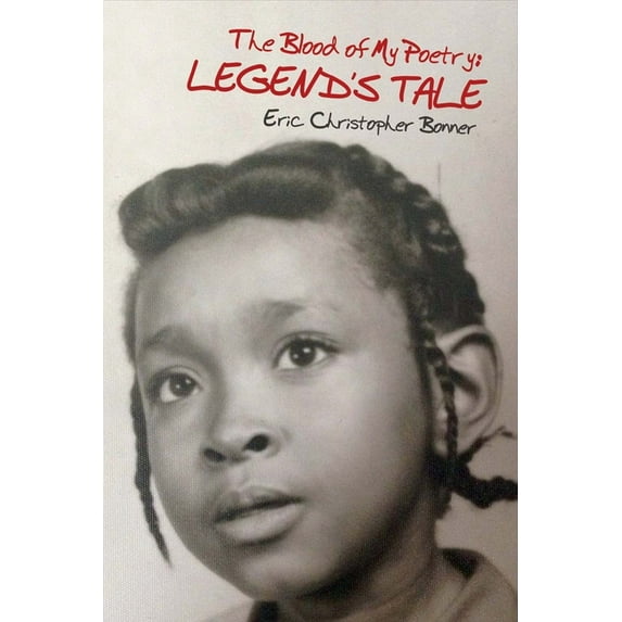 The Blood of My Poetry: Legend's Tale (Paperback)